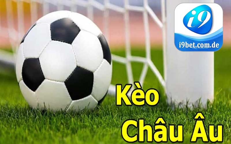 tham gia kèo châu âu ngay cùng nhà cái i9bet