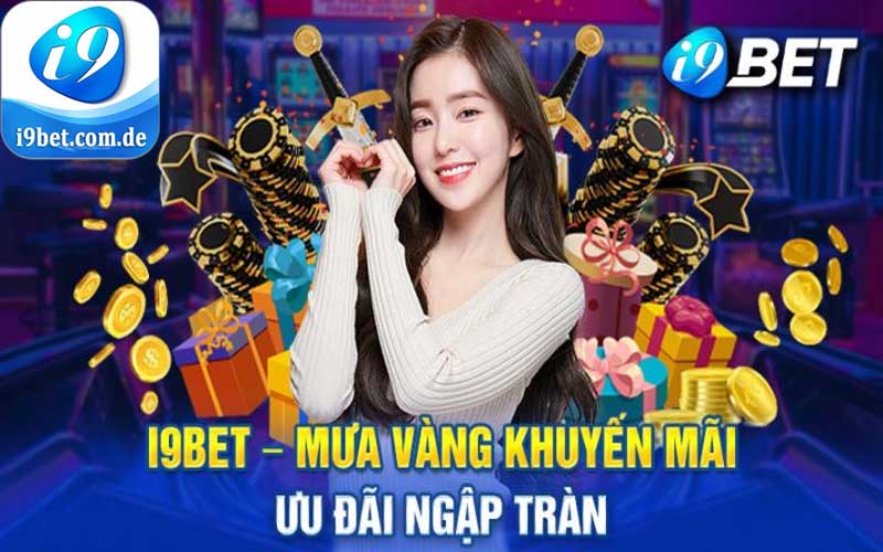 Ngập tràn ưu đãi cùng khuyến mãi i9bet