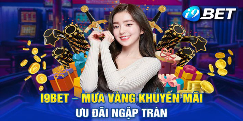 Cụ thể cách nhận khuyến mãi i9bet dành cho người chơi chính thức