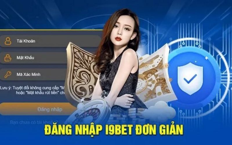 Đăng Nhập I9Bet Trên Trang Chủ Chính Thức