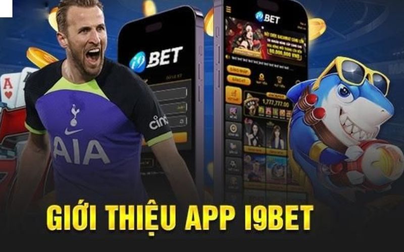 Lợi ích khi tải app i9bet