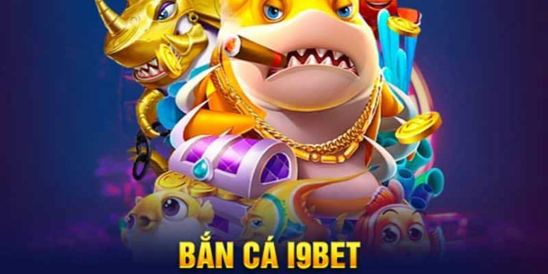 Sảnh bắn cá i9bet