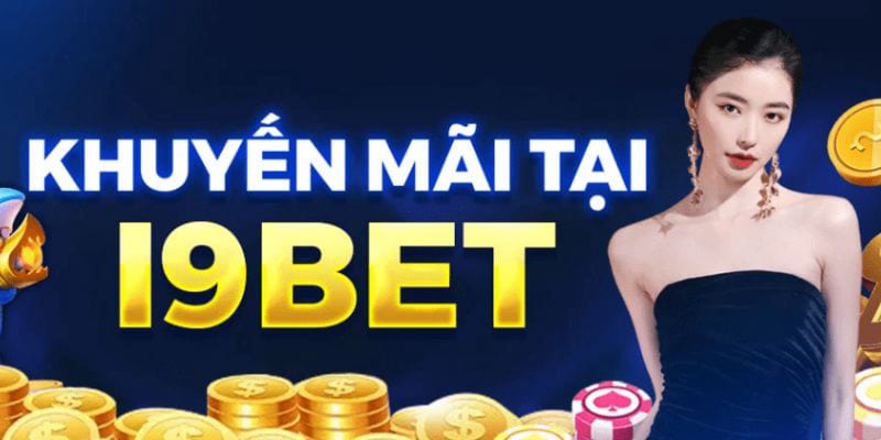 Thông tin cần biết về điều khoản điều kiện khuyến mãi i9bet hiện tại